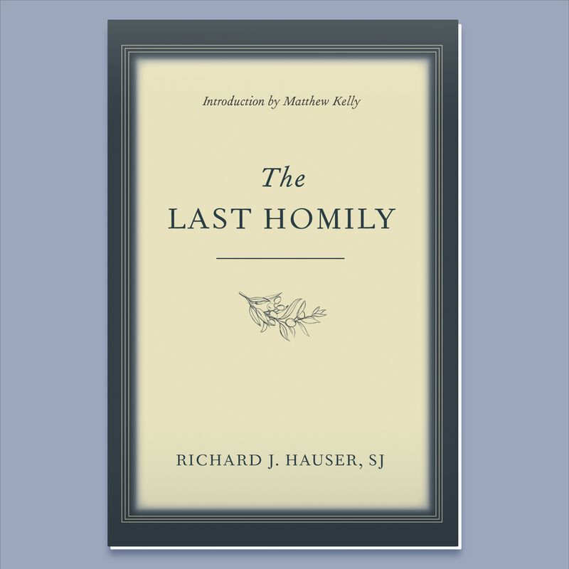 The Last Homily by Richard J. Hauser image number 0