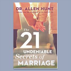 21 Undeniable Secrets of Marriage
