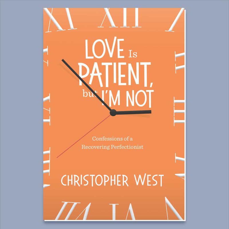 Love Is Patient But Im Not by Christopher West image number 0
