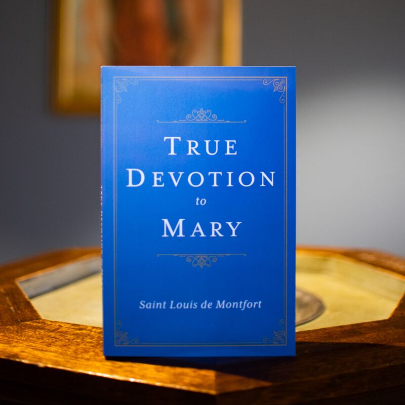 Buy True Devotion to Mary by St. Louis de Montfort