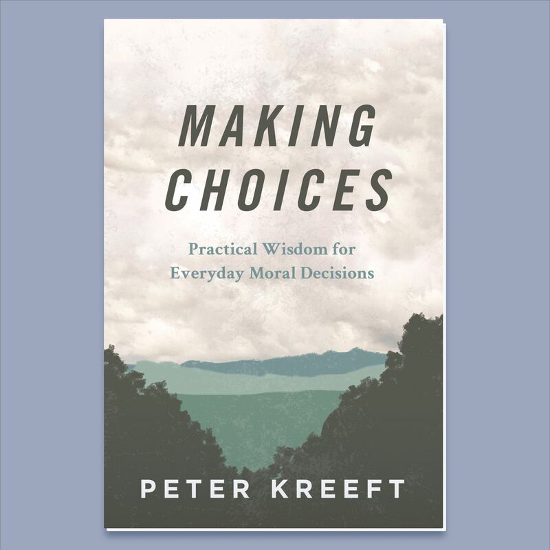 Making Choices by Peter Kreeft image number 0