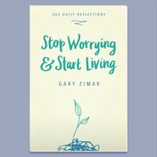 Stop Worrying And Start Living by Gary Zimak