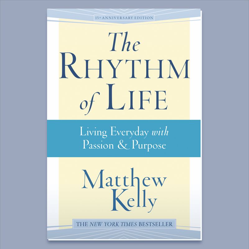 The Rhythm of Life by Matthew Kelly image number 0