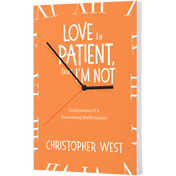 Product image for Love is Patient, but I'm Not