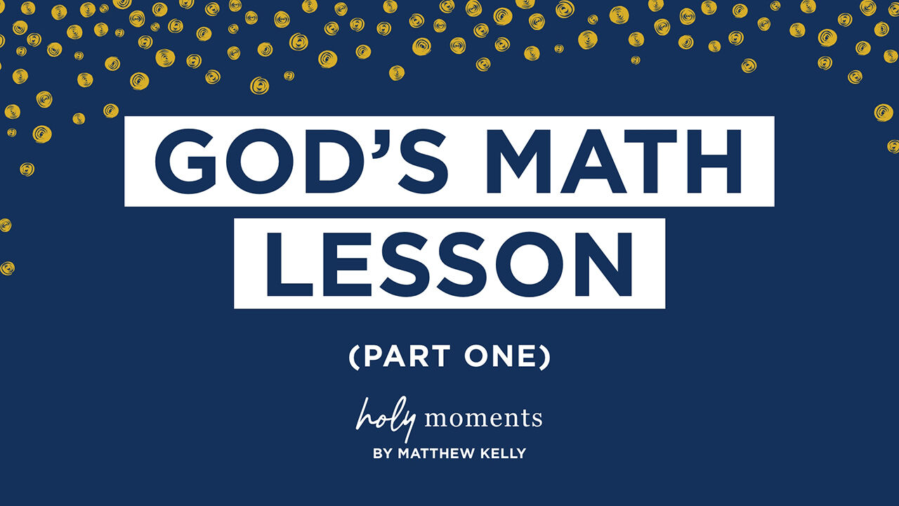 God’s Math Lesson (Part One)