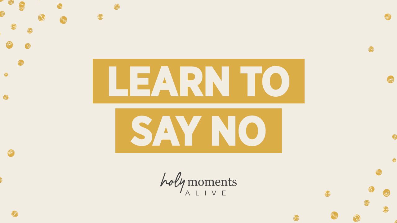 Learn to Say No