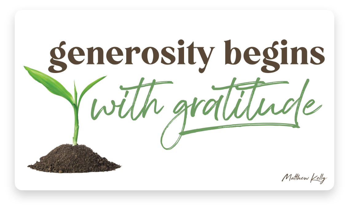 Generosity Begins with Gratitude