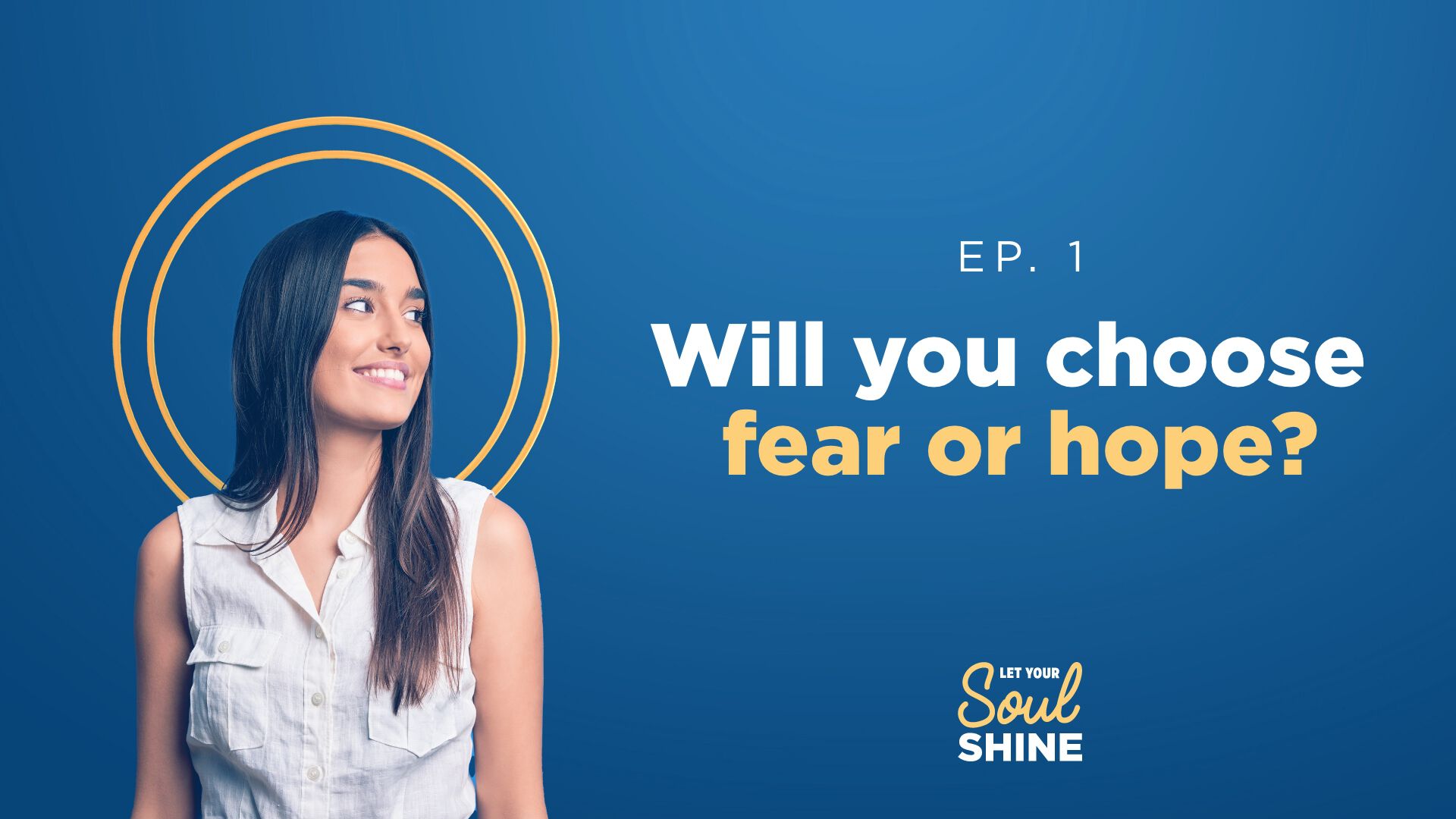 Will you choose fear or hope?