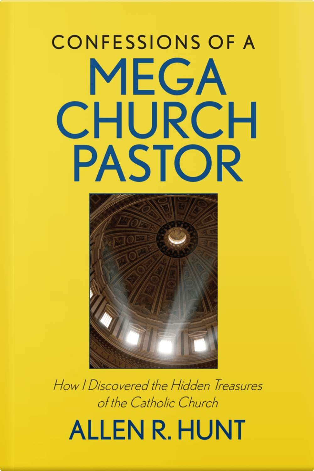 Confessions of a Mega-Church Pastor 