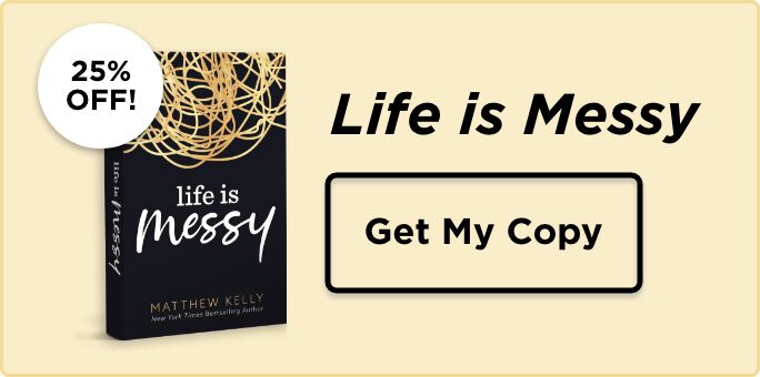 Life is Messy