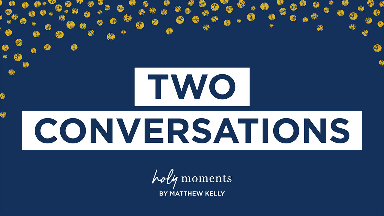 Two Conversations