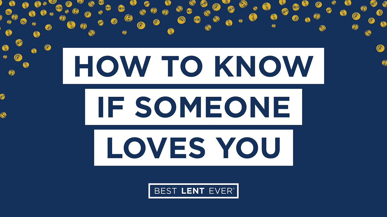 How to know if someone loves you