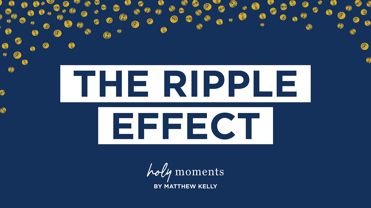 The Ripple Effect