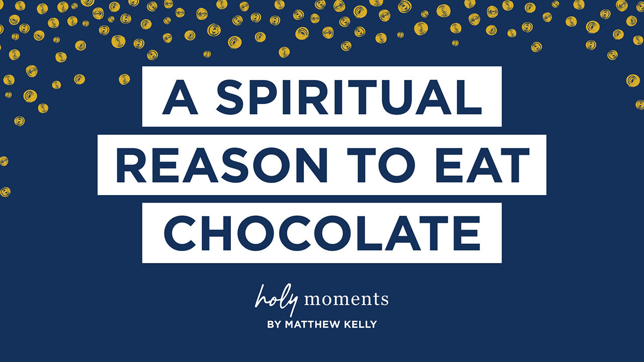A Spiritual Way to Eat Chocolate