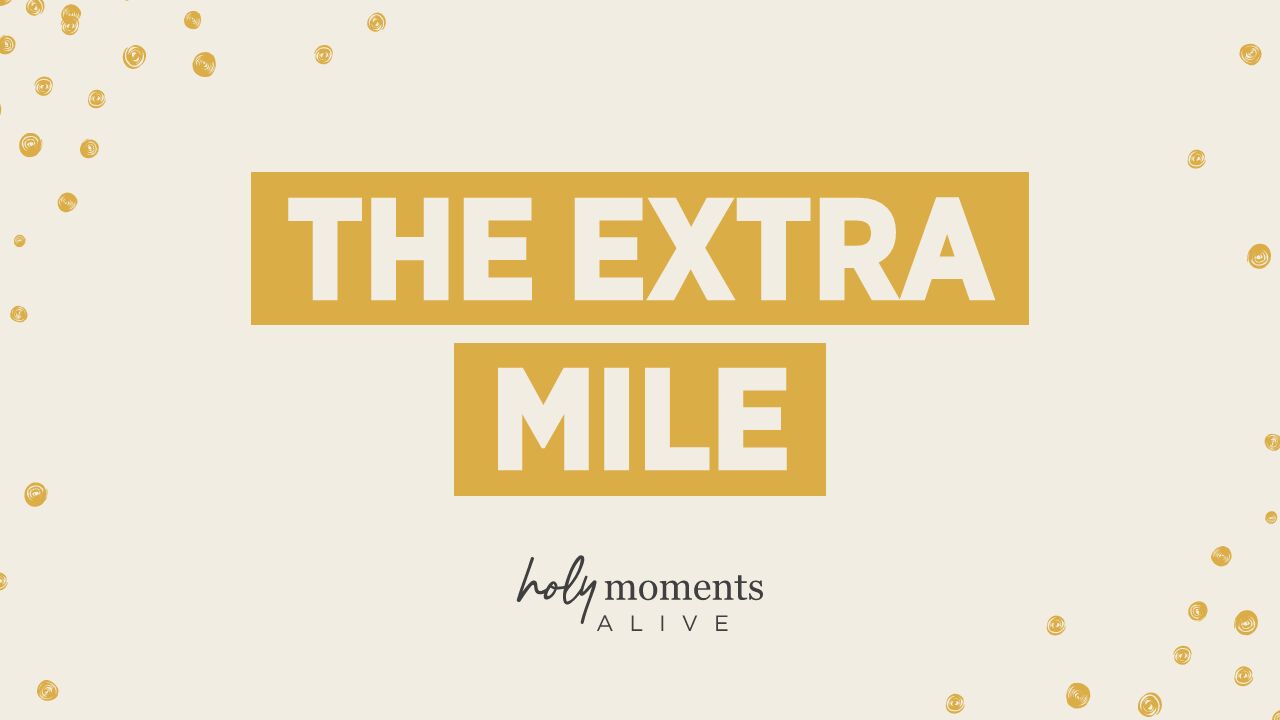 The Extra Mile
