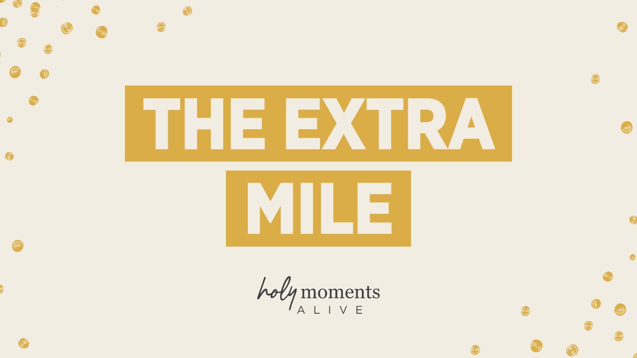 The Extra Mile