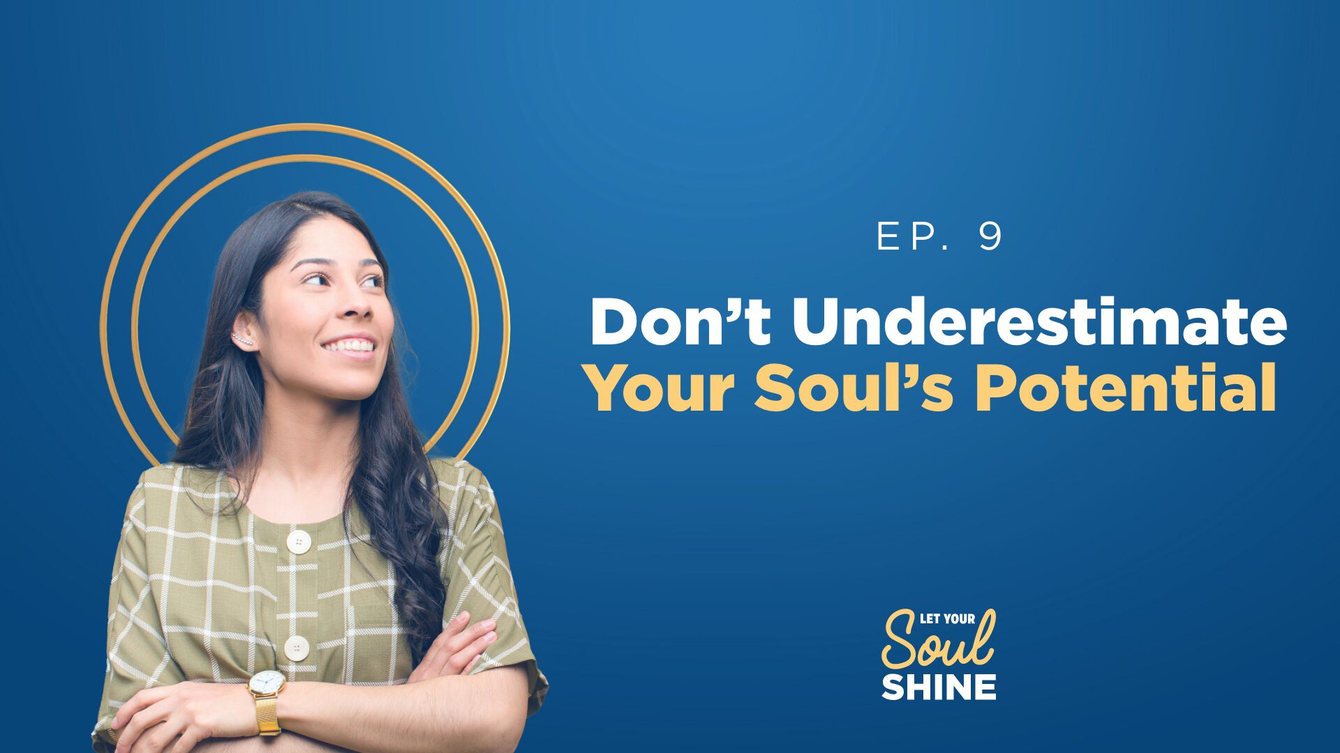 Don't underestimate your souls potential