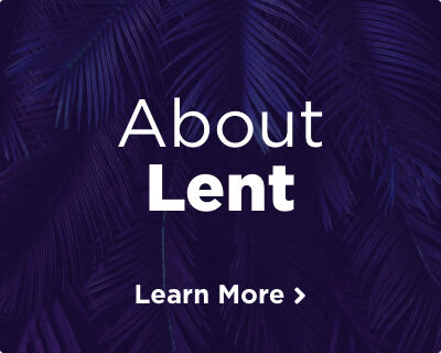 Palm branches, highlighted with a purple filter, symbolizing the triumphant victory that Jesus will rise on the third day. Image links to about Lent page. 