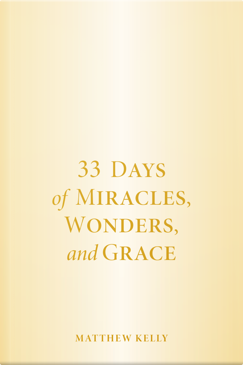 33 Days of miracles, wonders, and grace