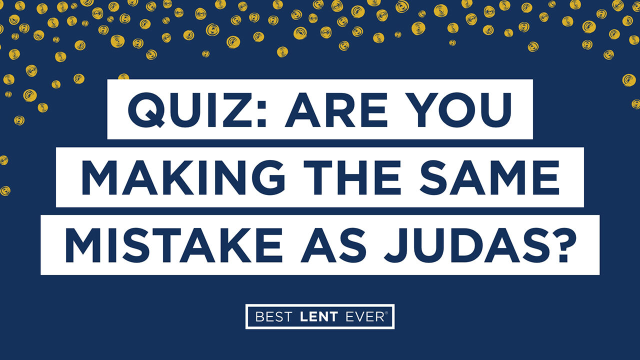 Are You Making The Same Mistake as Judas?
