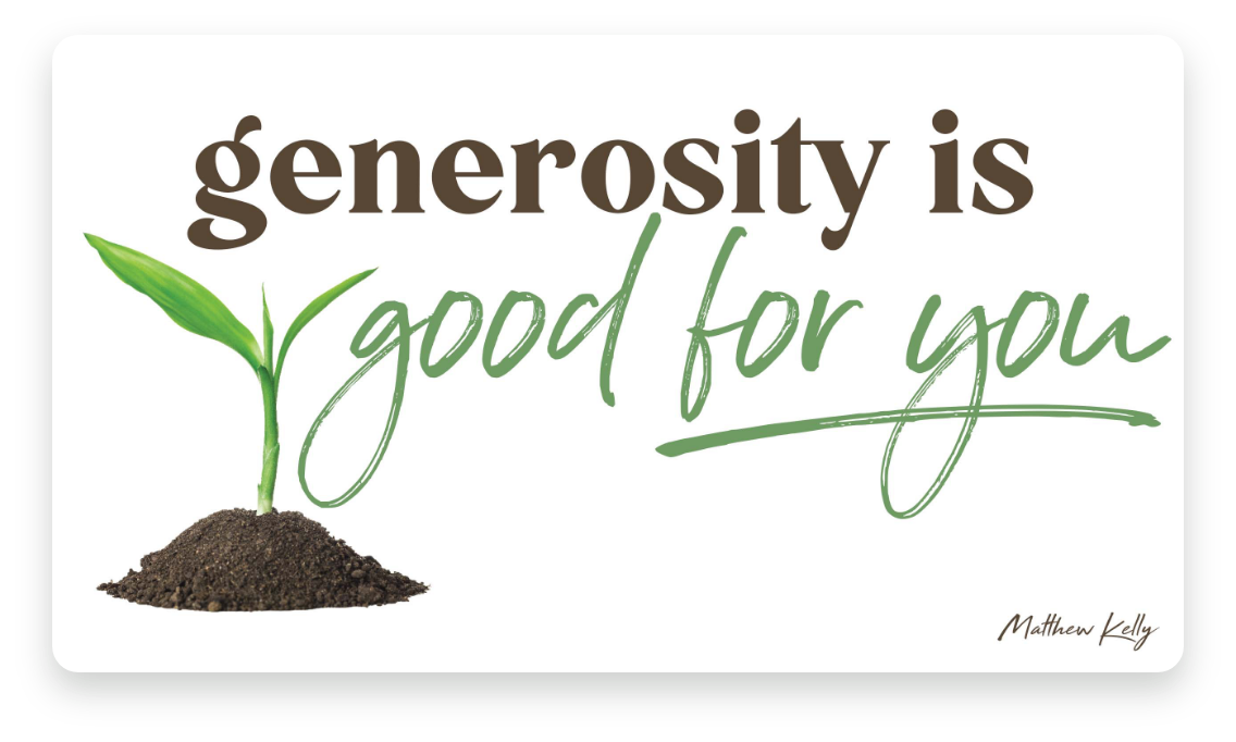 Generosity is Good for You