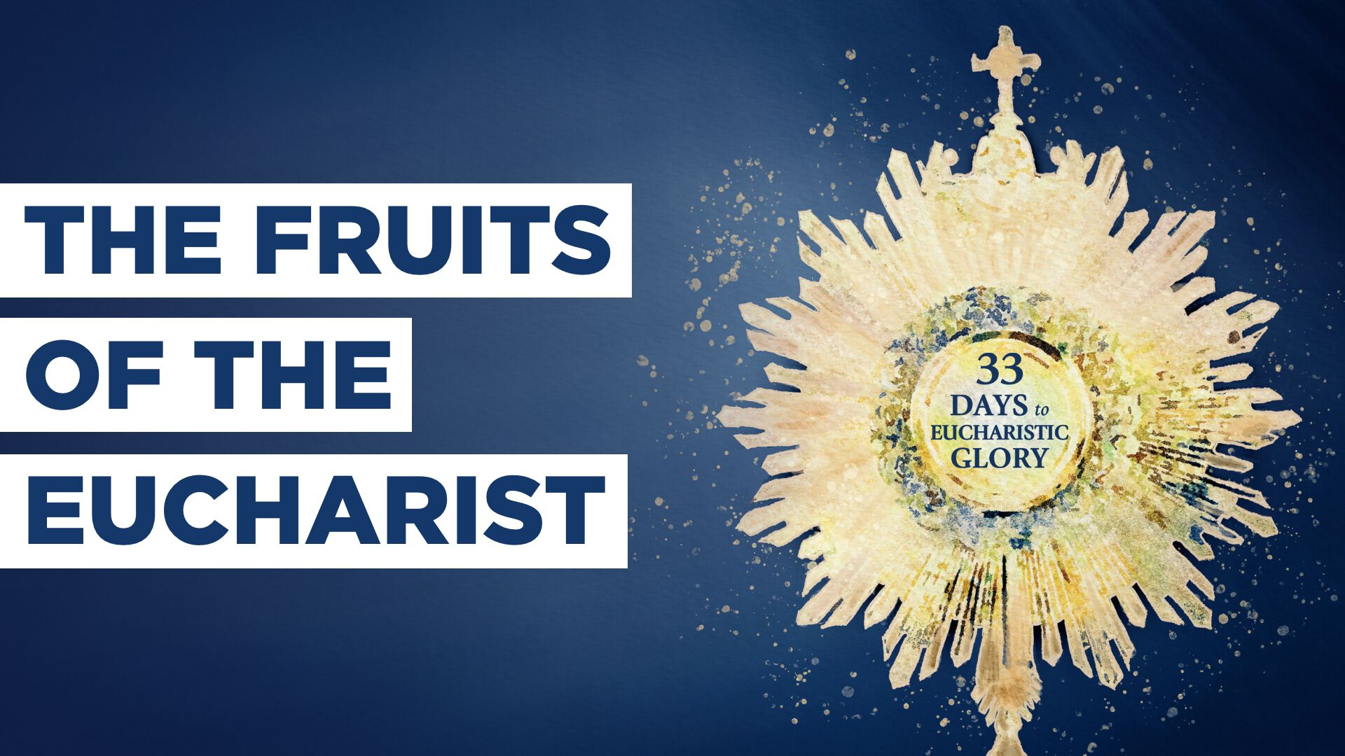 The Fruits of the Eucharist