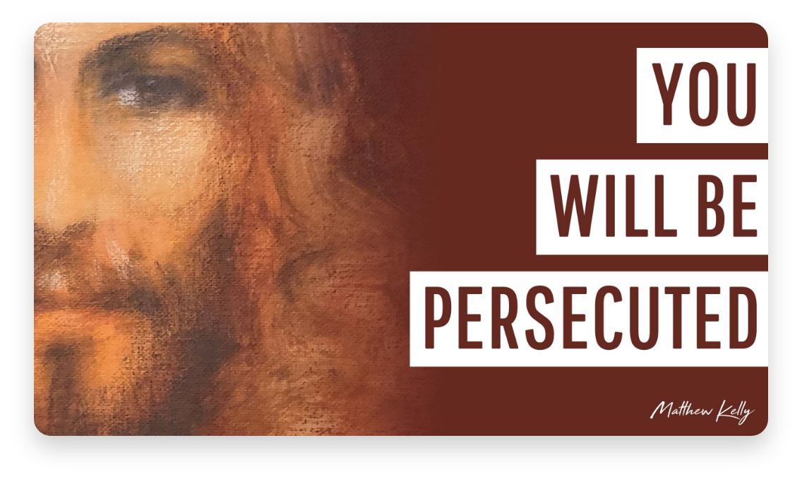 You Will Be Persecuted