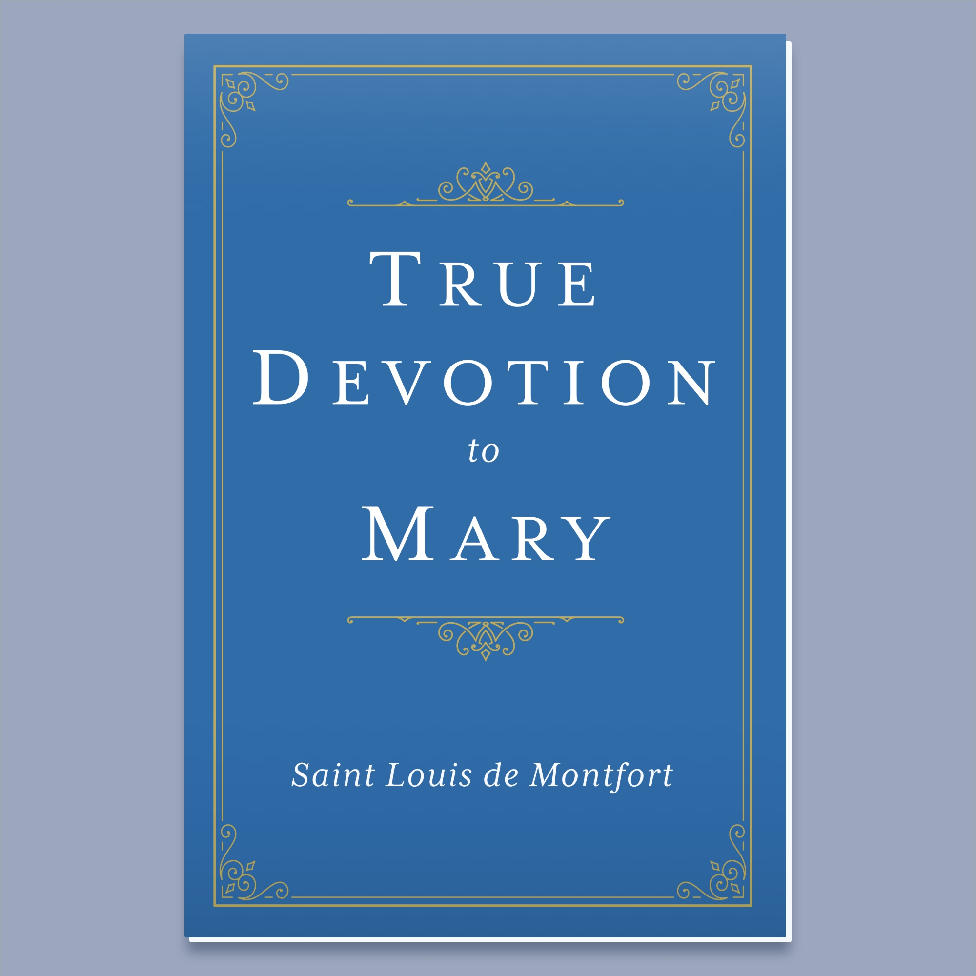 Buy True Devotion to Mary by St. Louis de Montfort