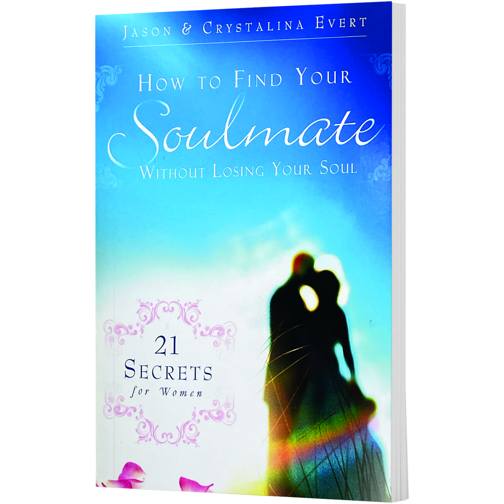 Buy How to Find Your Soulmate Without Losing Your Soul